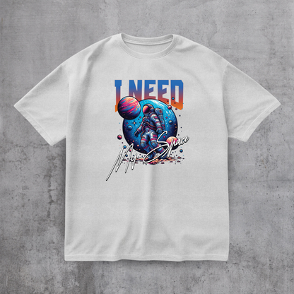 I Need My Space Tee