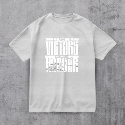 Refuse Victory Without Honor Tee