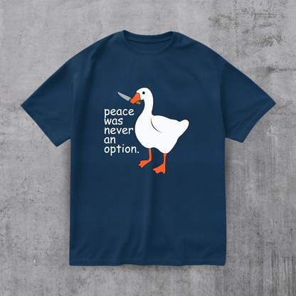 Peace Was Never An Option Tee