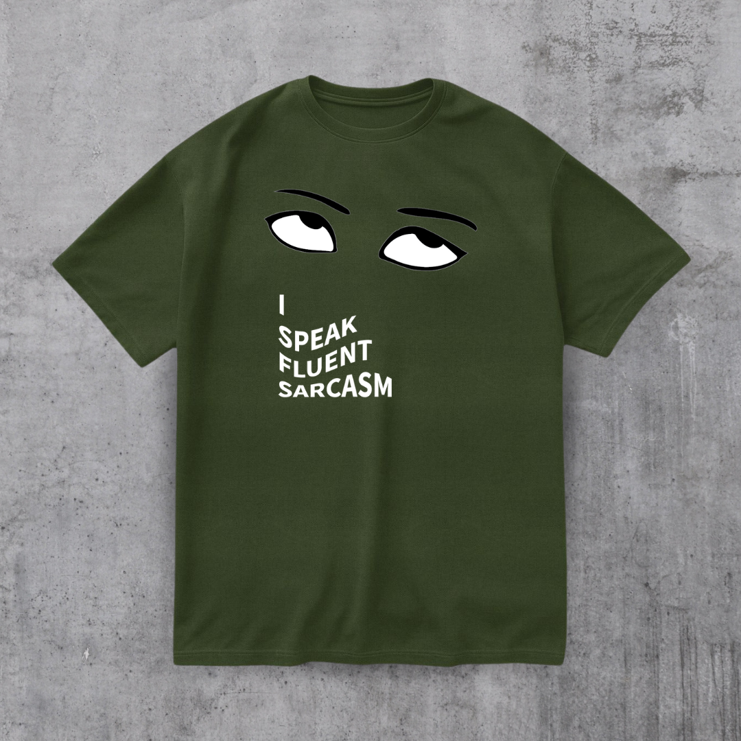 I SPEAK Fluent Sarcasm Tee