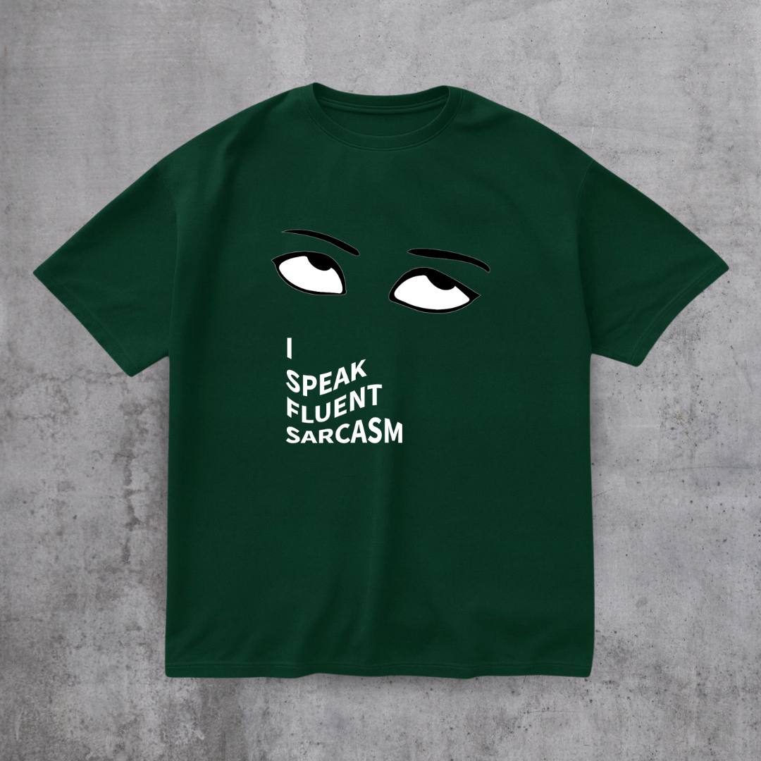 I SPEAK Fluent Sarcasm Tee
