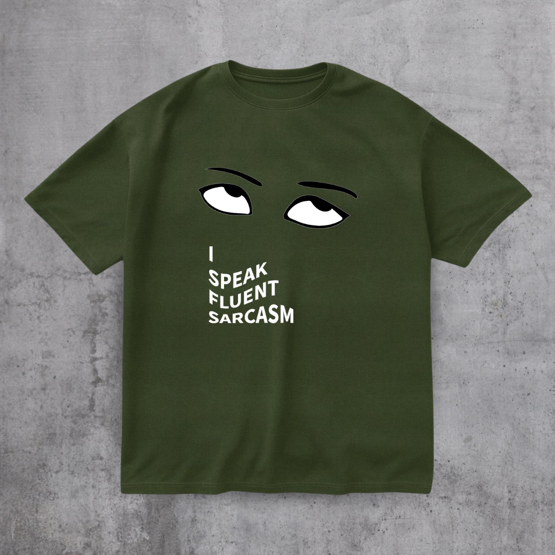I SPEAK Fluent Sarcasm Tee