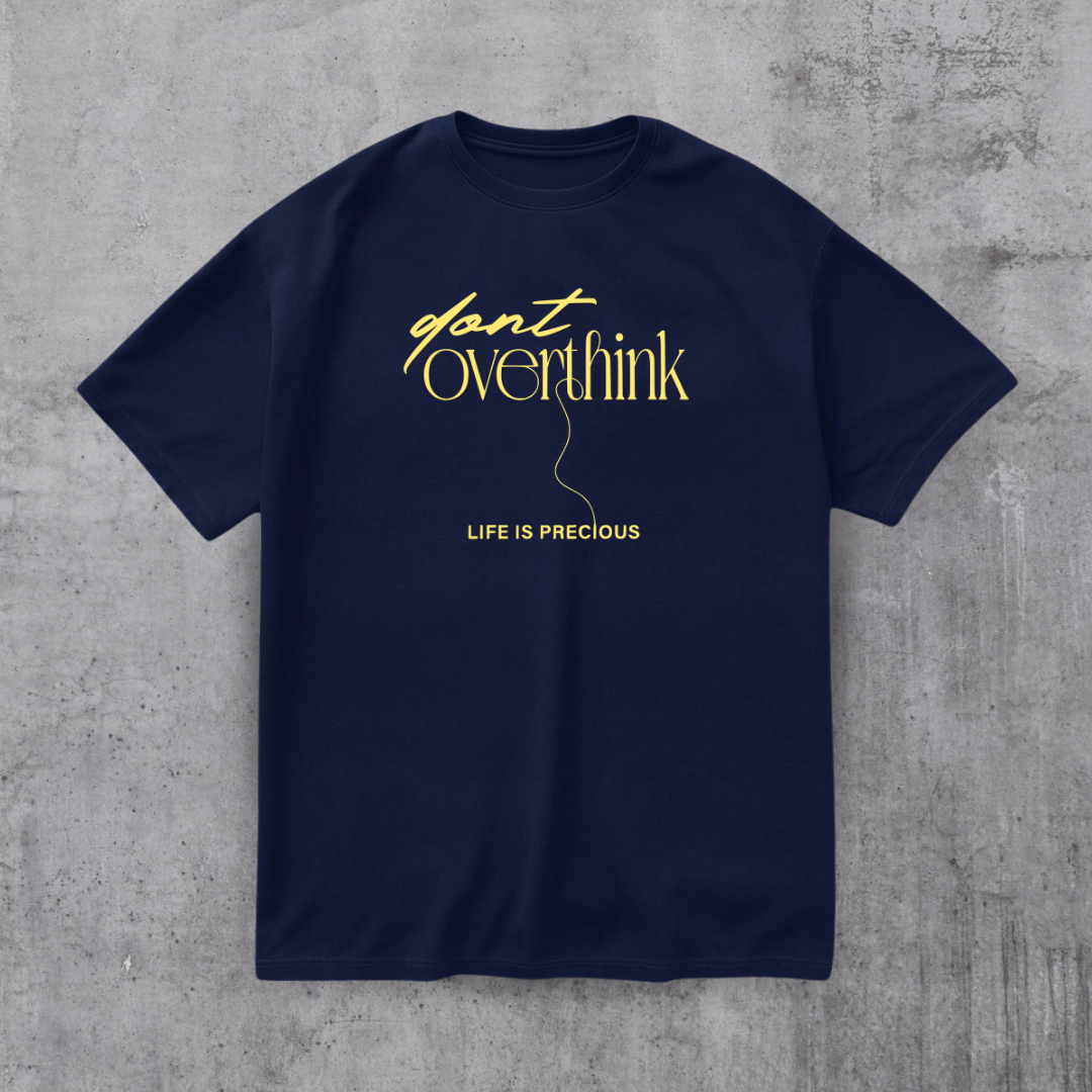 Dont Overthink Tee