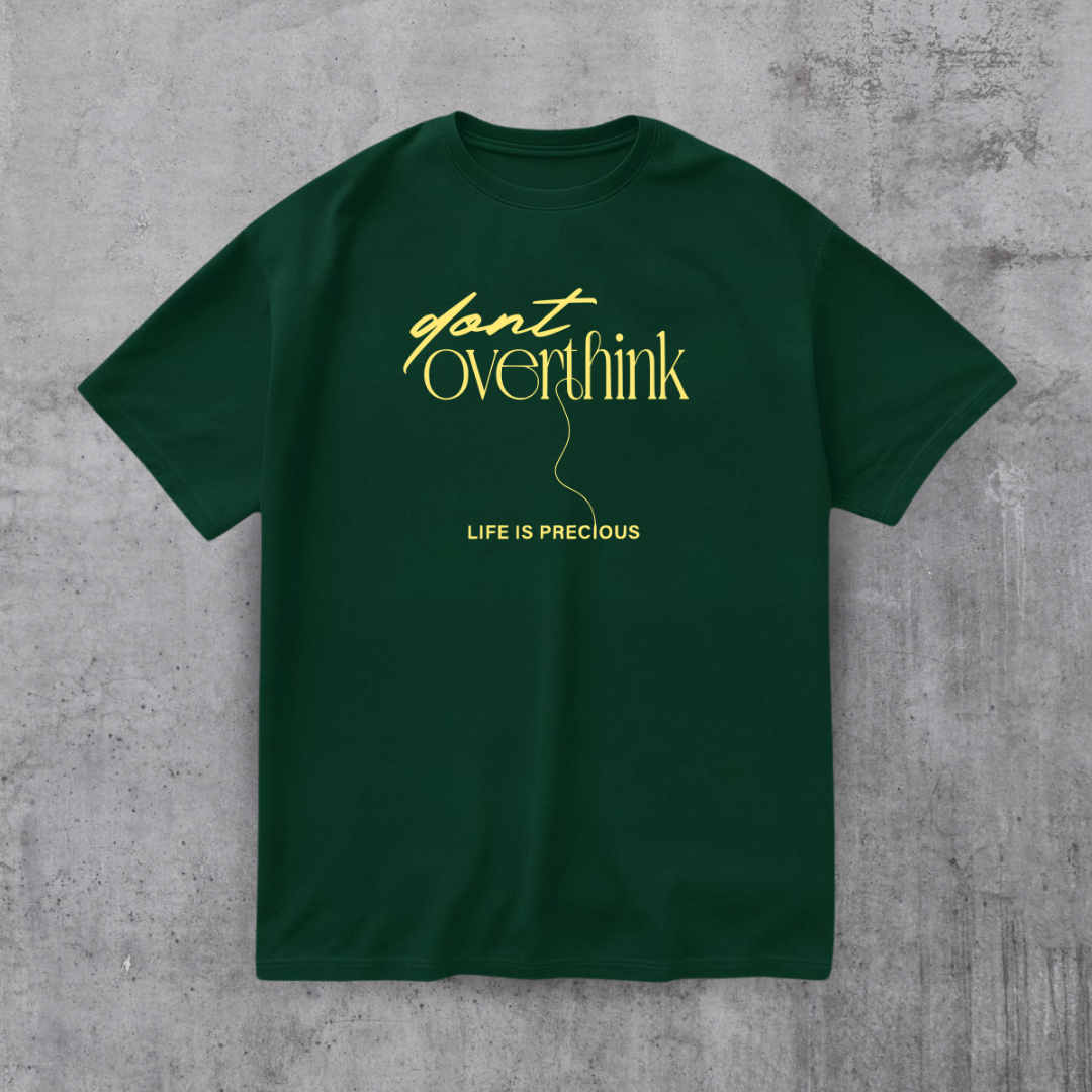 Dont Overthink Tee
