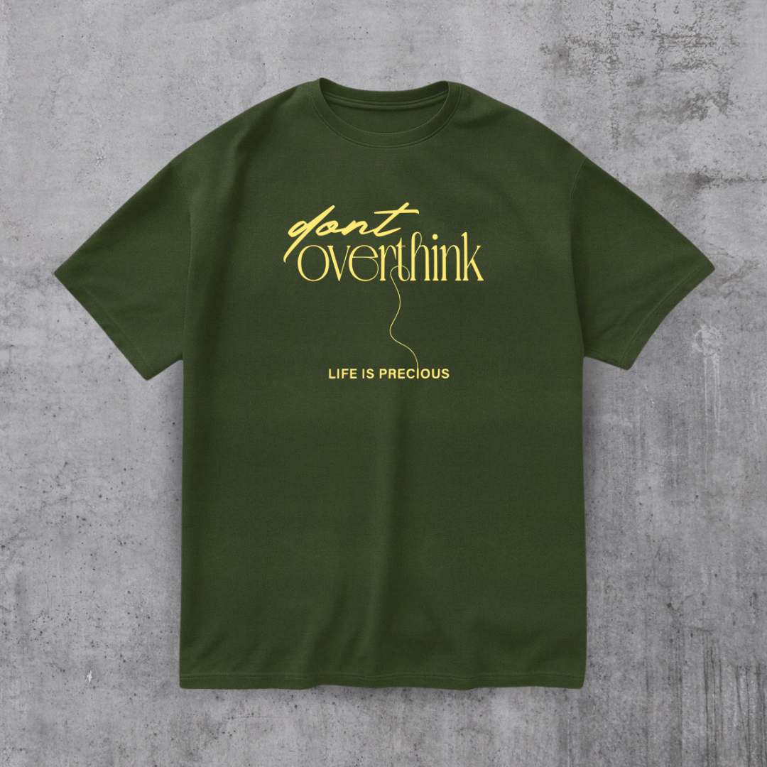 Dont Overthink Tee