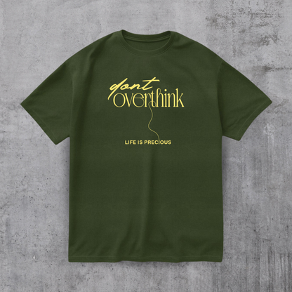 Dont Overthink Tee