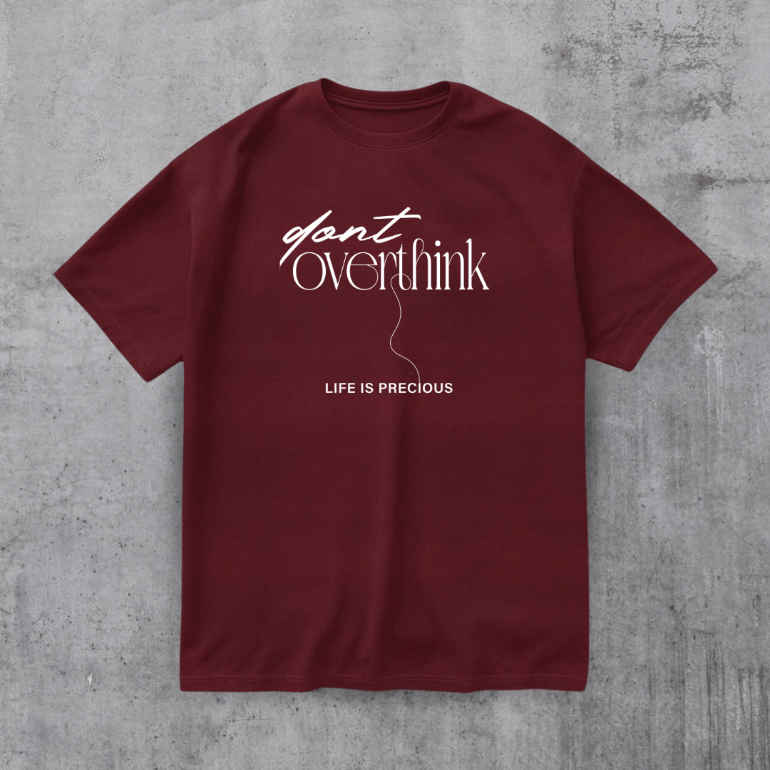 Dont Overthink Tee