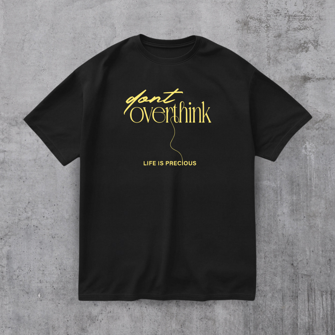 Dont Overthink Tee