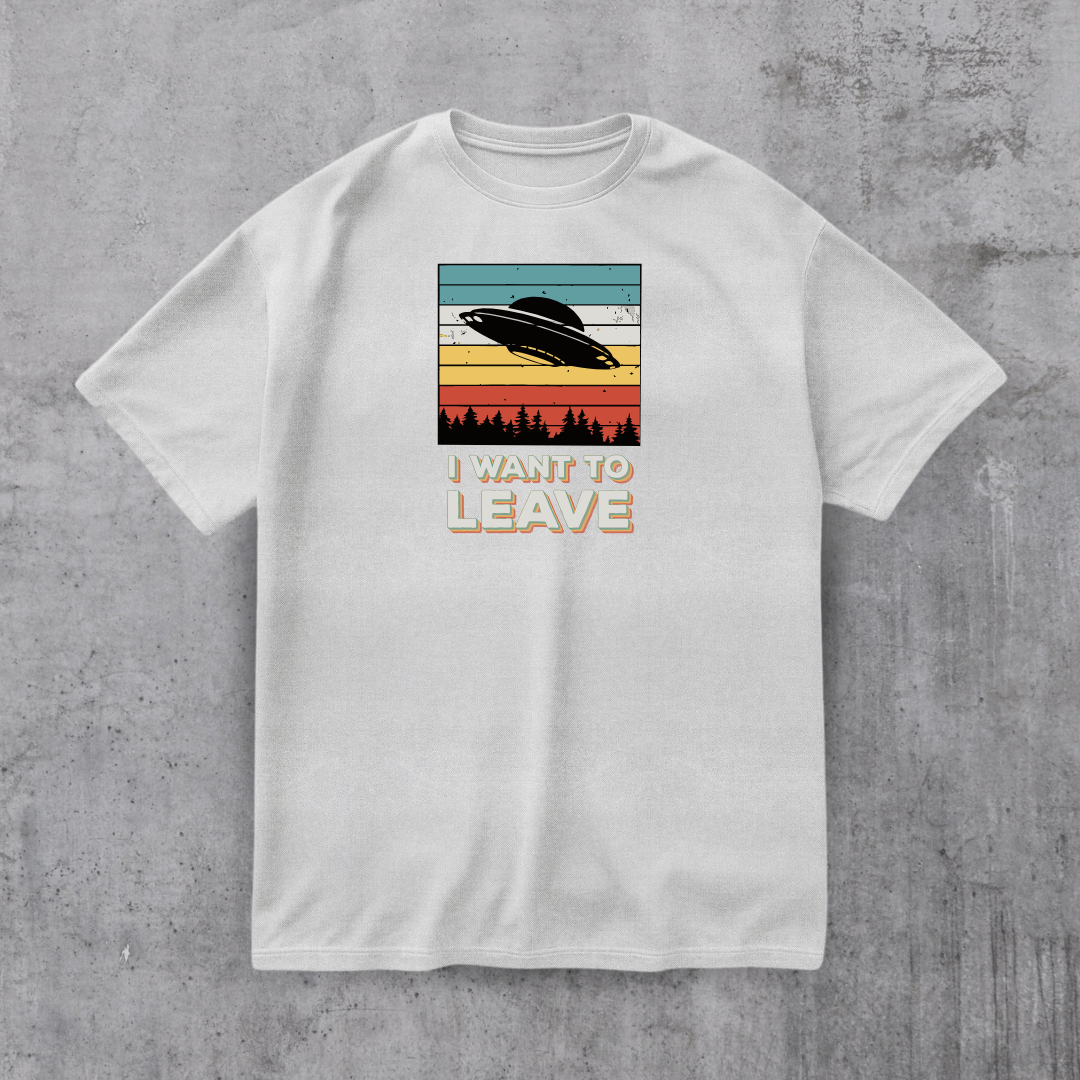 I Want To Leave Funny Tee