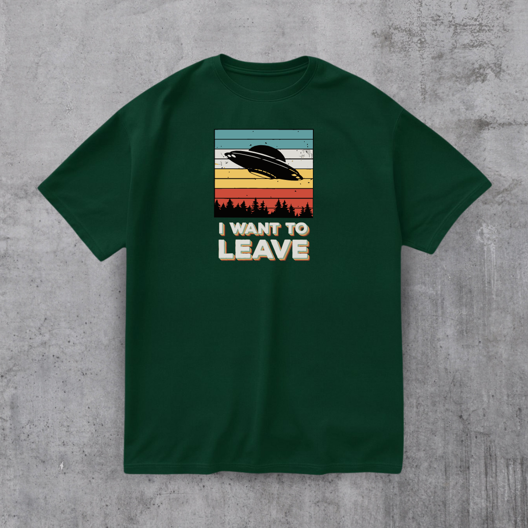 I Want To Leave Funny Tee