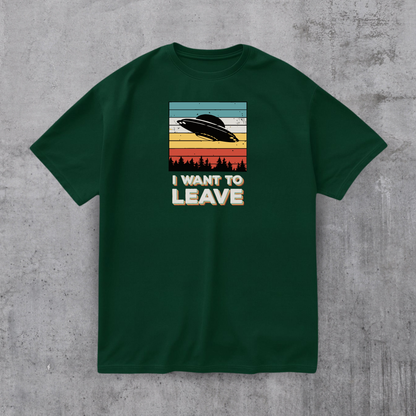 I Want To Leave Funny Tee