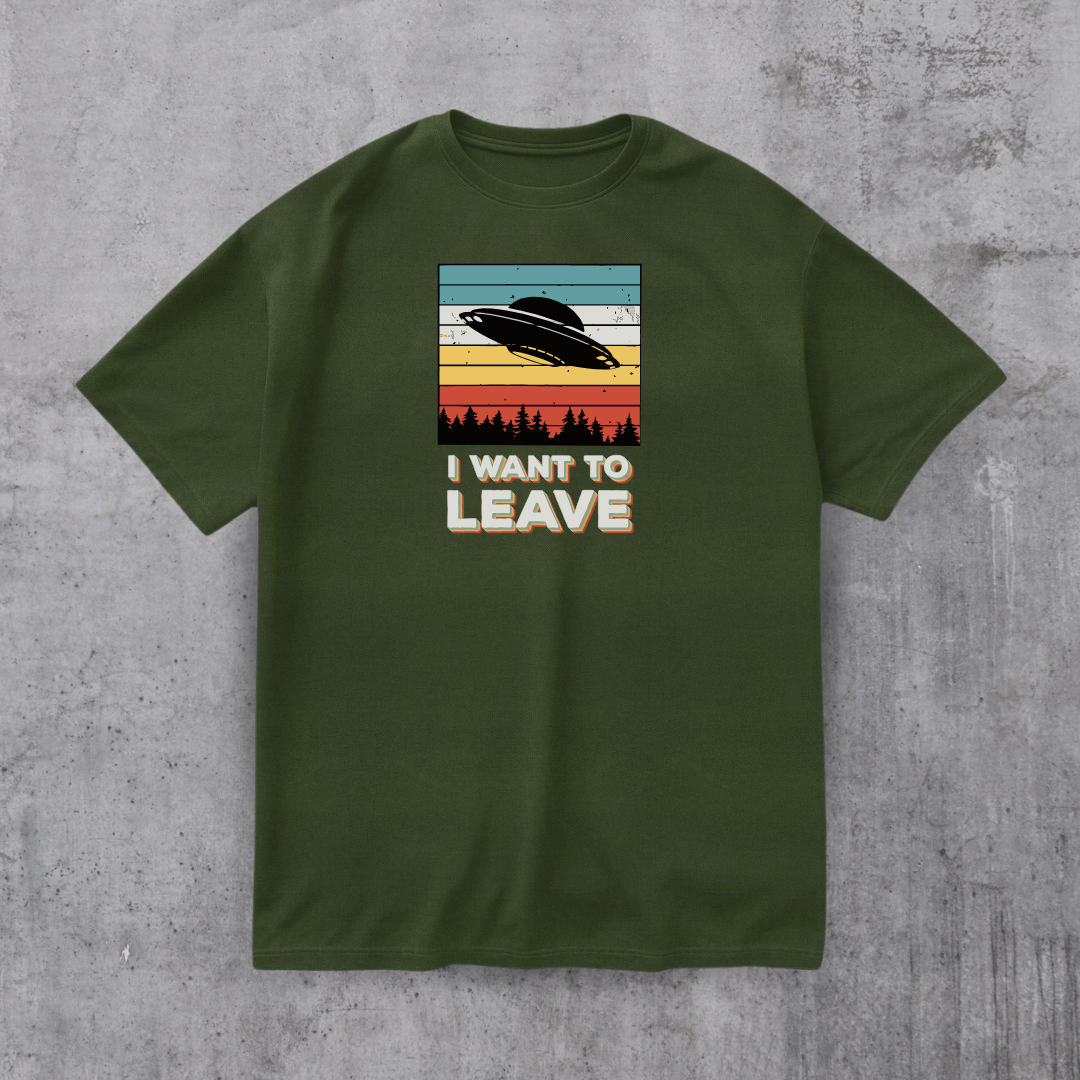 I Want To Leave Funny Tee