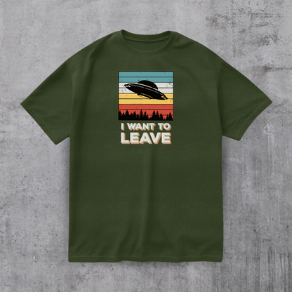 I Want To Leave Funny Tee