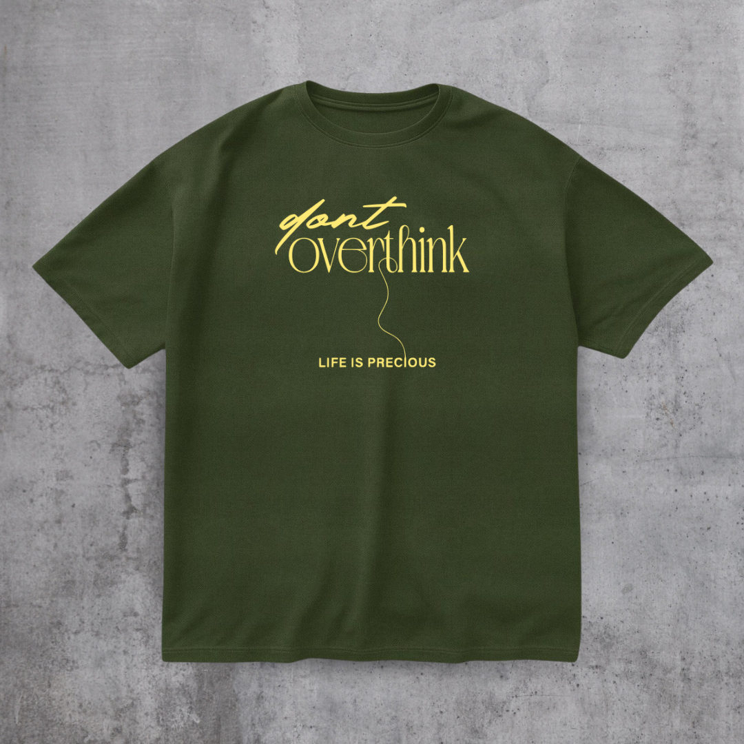Dont Overthink Tee