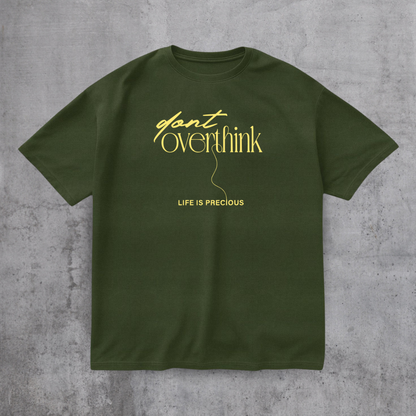 Dont Overthink Tee