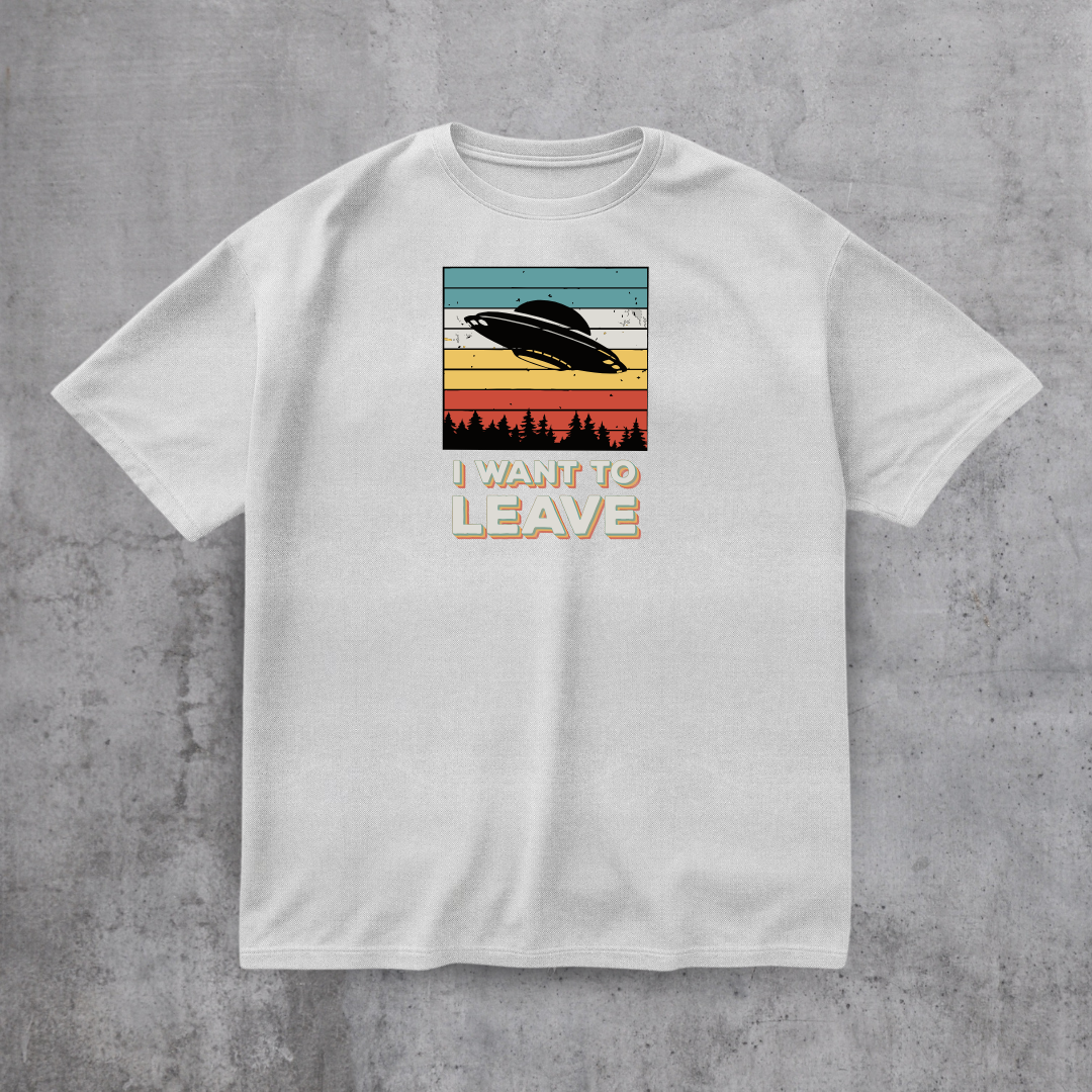 I Want To Leave Funny Tee
