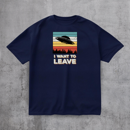 I Want To Leave Funny Tee