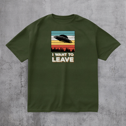 I Want To Leave Funny Tee