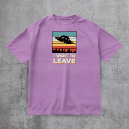I Want To Leave Funny Tee