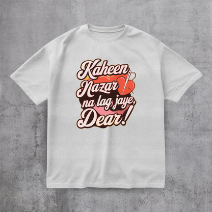 Kaheen Nazar Na Lag Jaye Tee