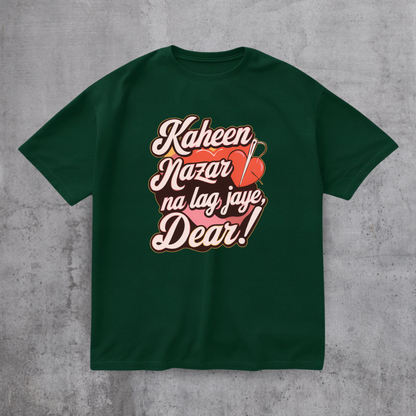 Kaheen Nazar Na Lag Jaye Tee