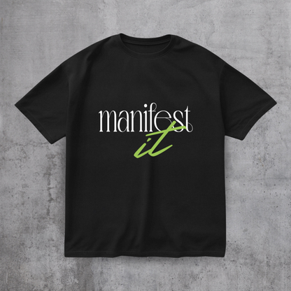 Manifest it Motivational Tee