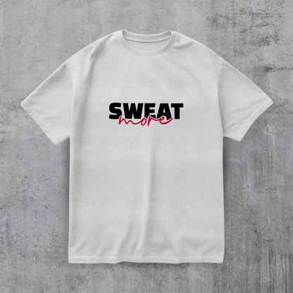 Sweat More Gym Tee