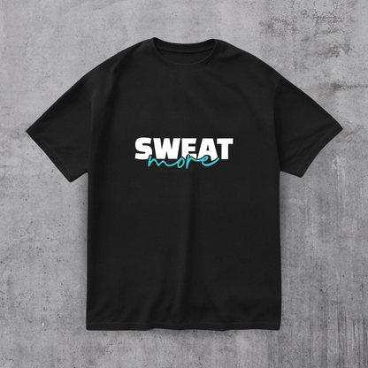 Sweat More Gym Tee
