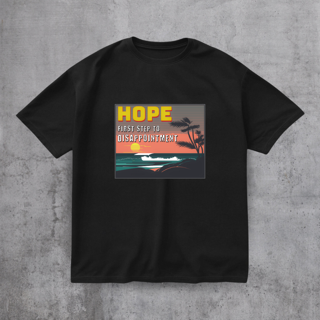 Hope - First Step to Disappointment Tee