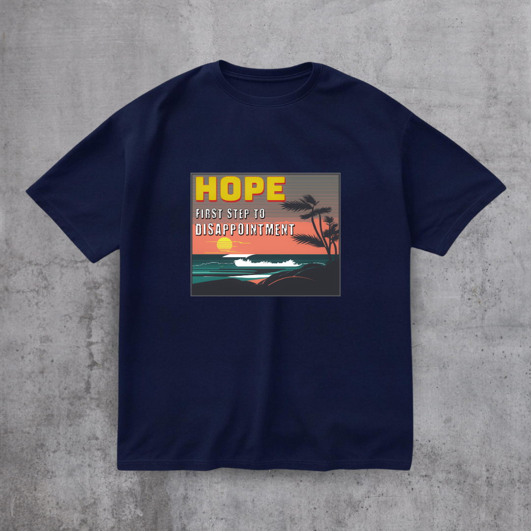 Hope - First Step to Disappointment Tee