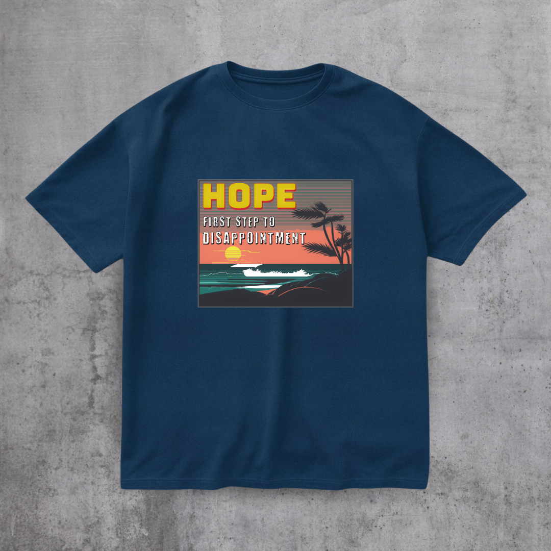 Hope - First Step to Disappointment Tee