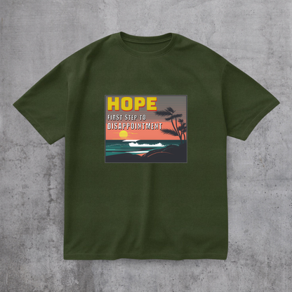 Hope - First Step to Disappointment Tee