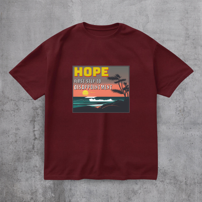 Hope - First Step to Disappointment Tee