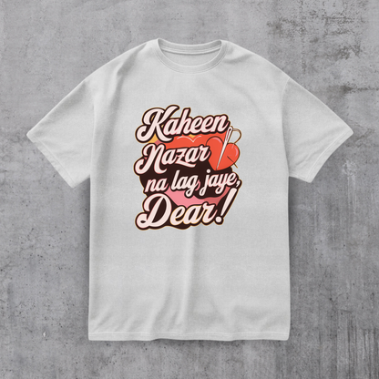 Kaheen Nazar Na Lag Jaye Tee
