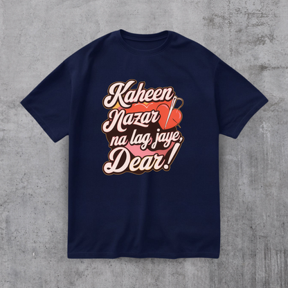 Kaheen Nazar Na Lag Jaye Tee