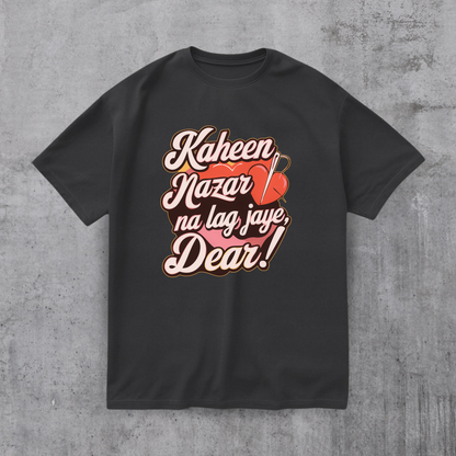 Kaheen Nazar Na Lag Jaye Tee