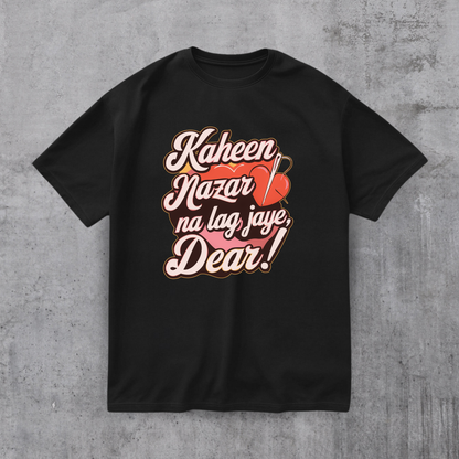 Kaheen Nazar Na Lag Jaye Tee