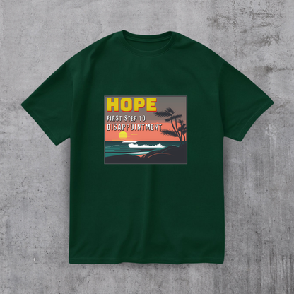 Hope - First Step to Disappointment Tee
