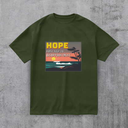 Hope - First Step to Disappointment Tee