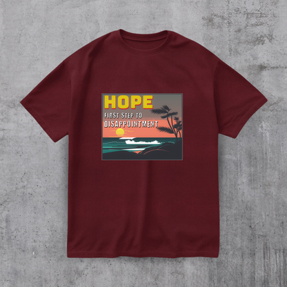 Hope - First Step to Disappointment Tee